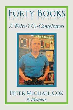 Forty Books By Peter Michael Cox 9781503563230 (Paperback)