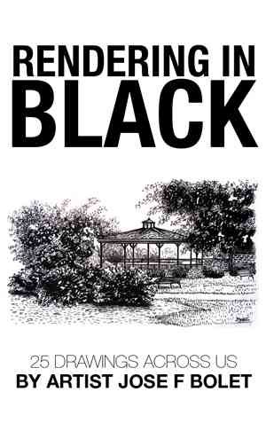 Rendering in Black By Jose F Bolet 9781503564404 (Paperback)