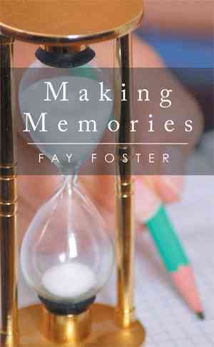 Making Memories By Fay Foster 9781503582392 (Hardback)