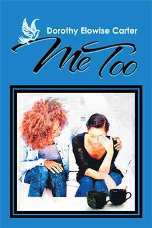 Me Too By Dorothy Elowise Carter 9781503592865 (Hardback)