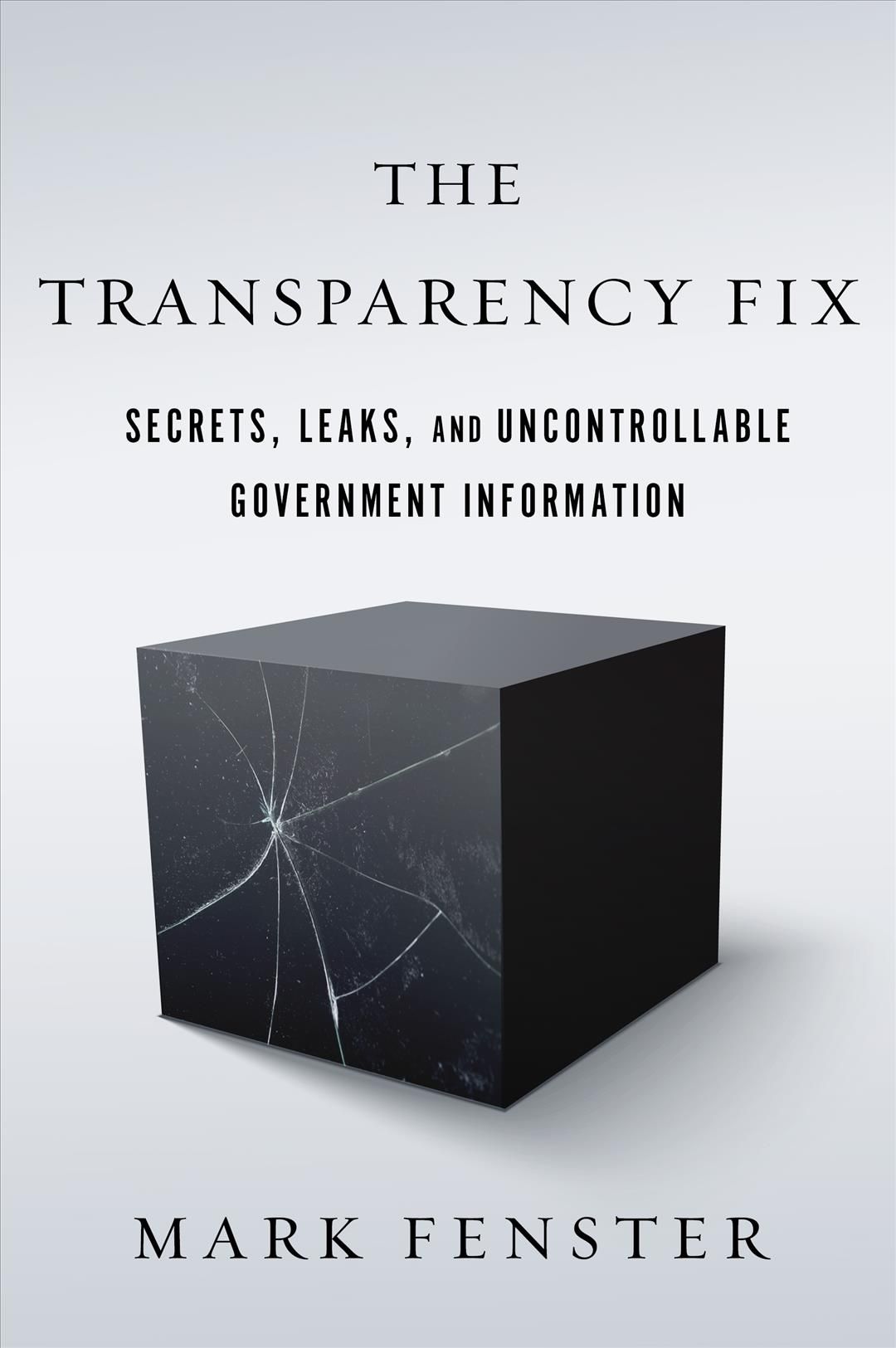 The Transparency Fix By Mark Fenster 9781503601710 (Hardback)