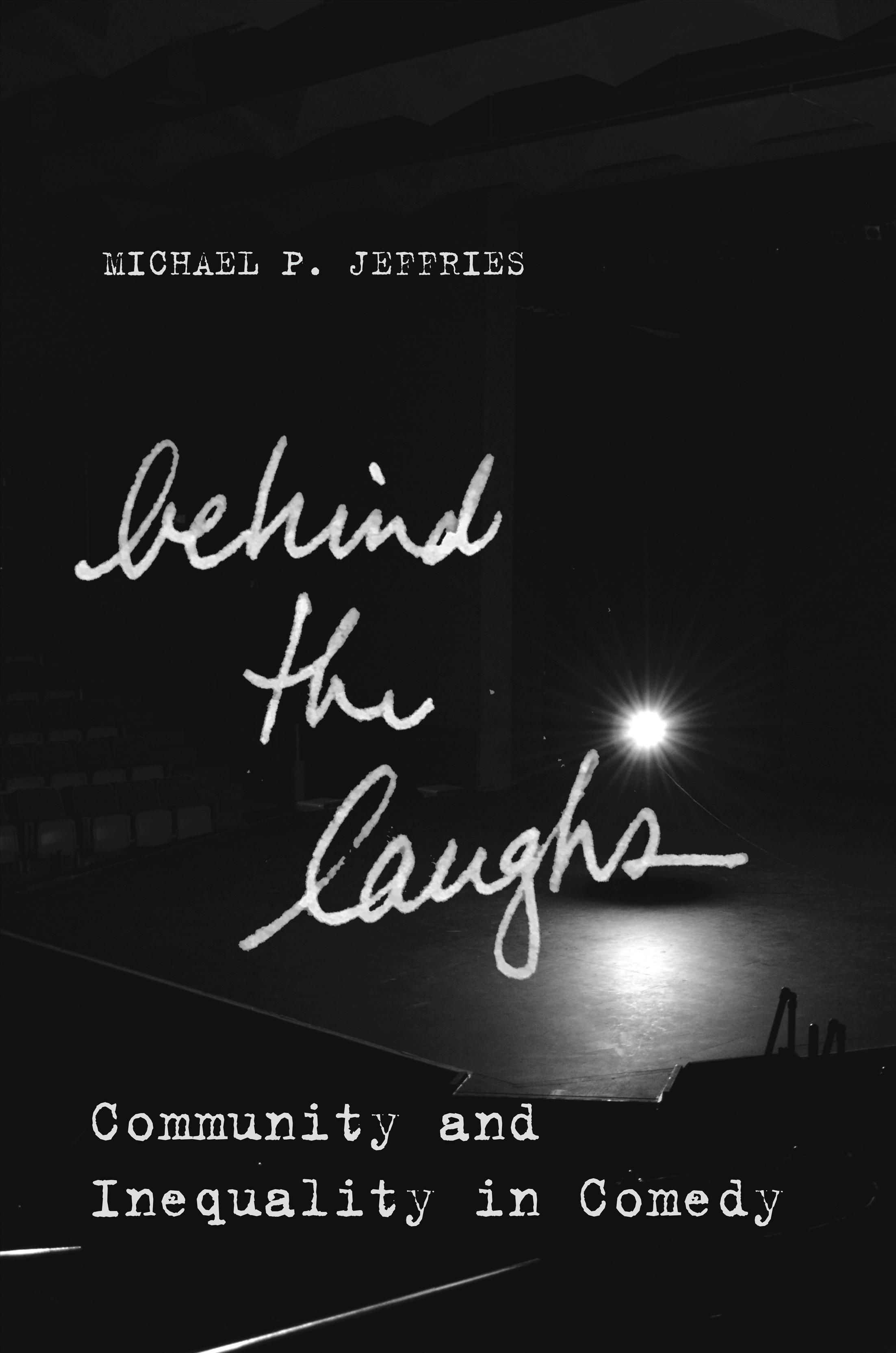Behind the Laughs By Michael P. Jeffries 9781503602908 (Paperback)
