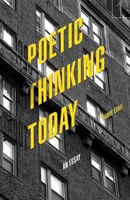 Poetic Thinking Today By Amir Eshel 9781503608870 (Hardback)