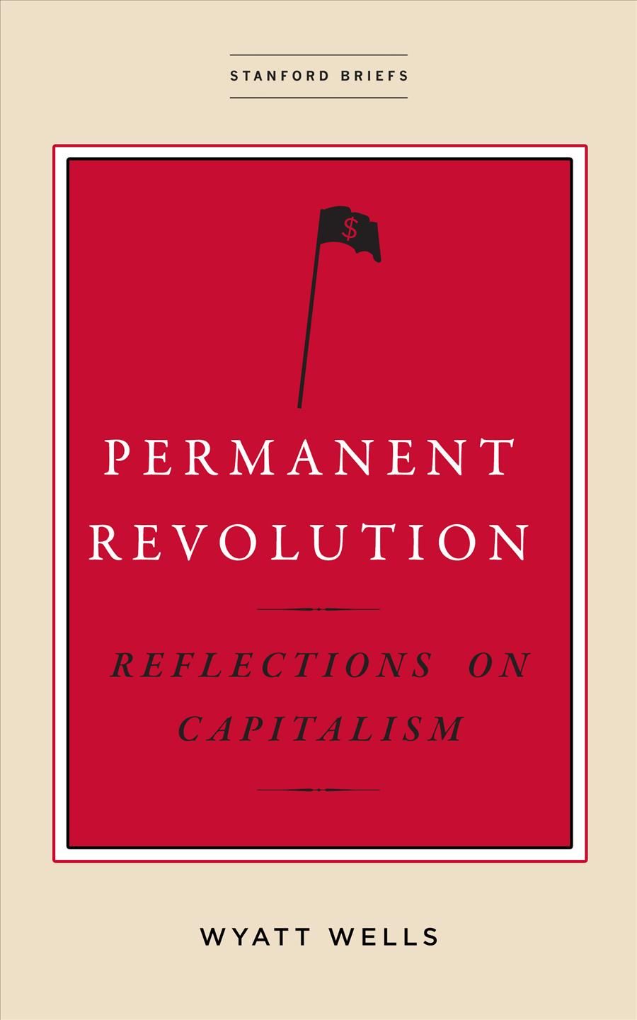 Permanent Revolution By Wyatt C. Wells 9781503612372 (Paperback)
