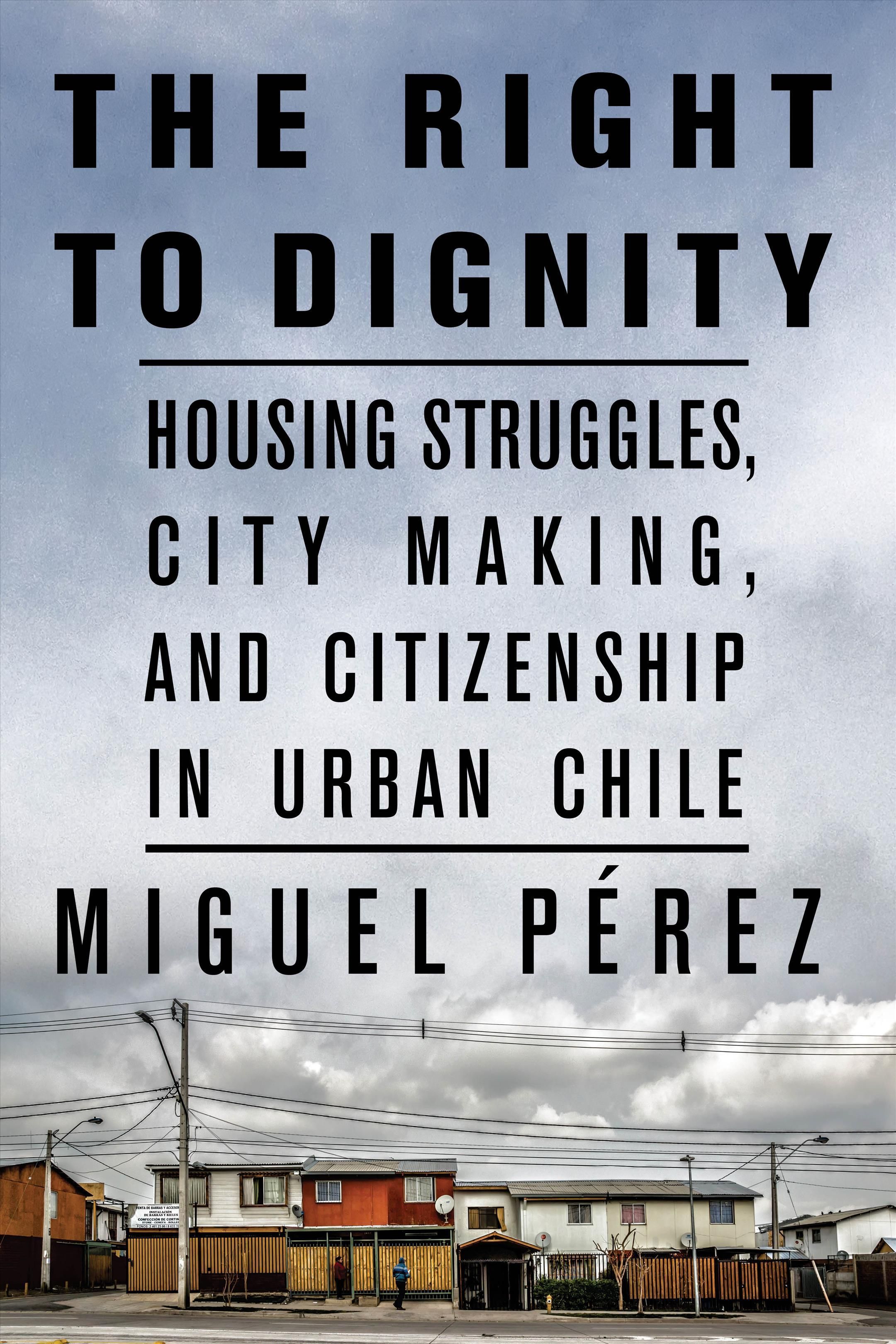 The Right to Dignity By Miguel Pérez 9781503614963 (Hardback)