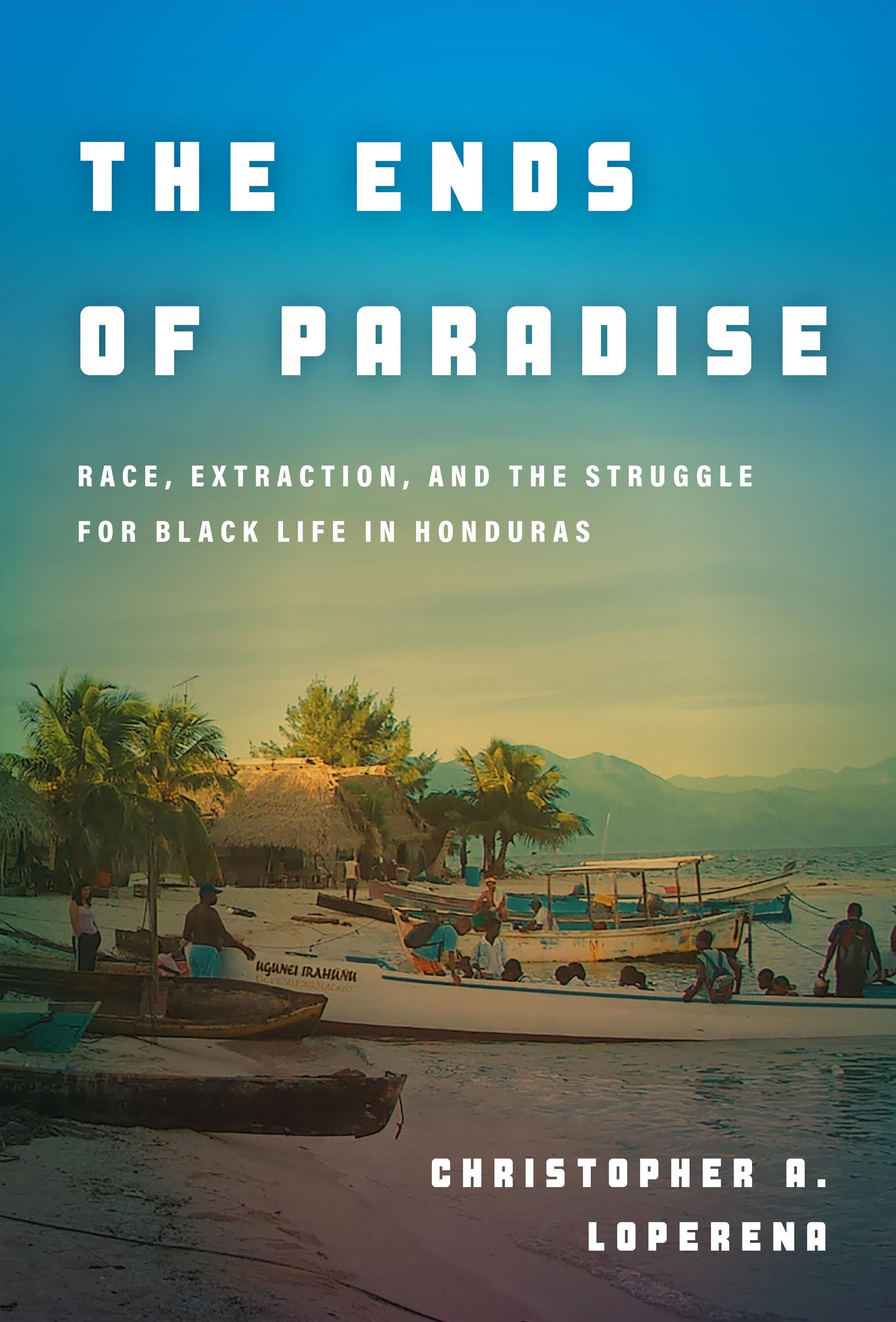 The Ends of Paradise By Christopher Loperena 9781503632950 (Hardback)