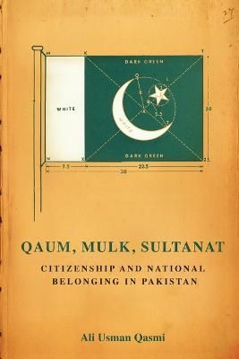 Qaum, Mulk, Sultanat By Ali Usman Qasmi 9781503637788 (Paperback)
