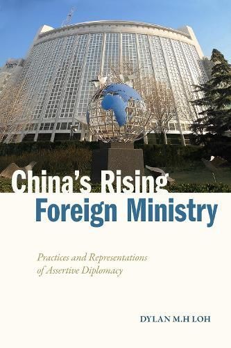 China's Rising Foreign Ministry By Dylan M. H. Loh 9781503638204