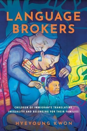 Language Brokers By Hyeyoung Kwon 9781503638686 (Hardback)