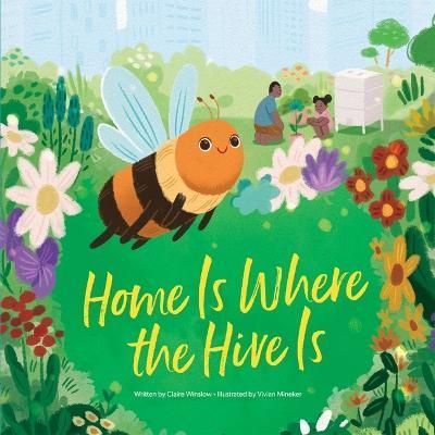 Home Is Where the Hive Is By Claire (Editor) Winslow 9781503762008