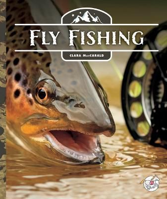 Fly Fishing By Clara Maccarald 9781503869738 (Hardback)
