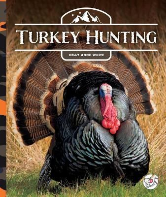 Turkey Hunting By White 9781503869769 (Hardback)