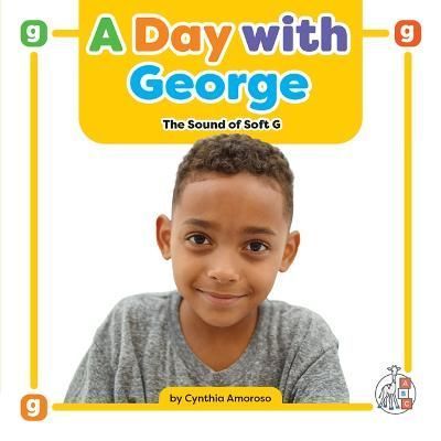A Day With George By Cynthia Amoroso 9781503880221 (Hardback)