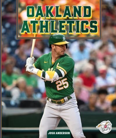 Oakland Athletics By Josh Anderson 9781503888494 (Hardback)