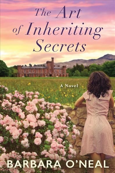 The Art of Inheriting Secrets By Barbara O'Neal 9781503901391
