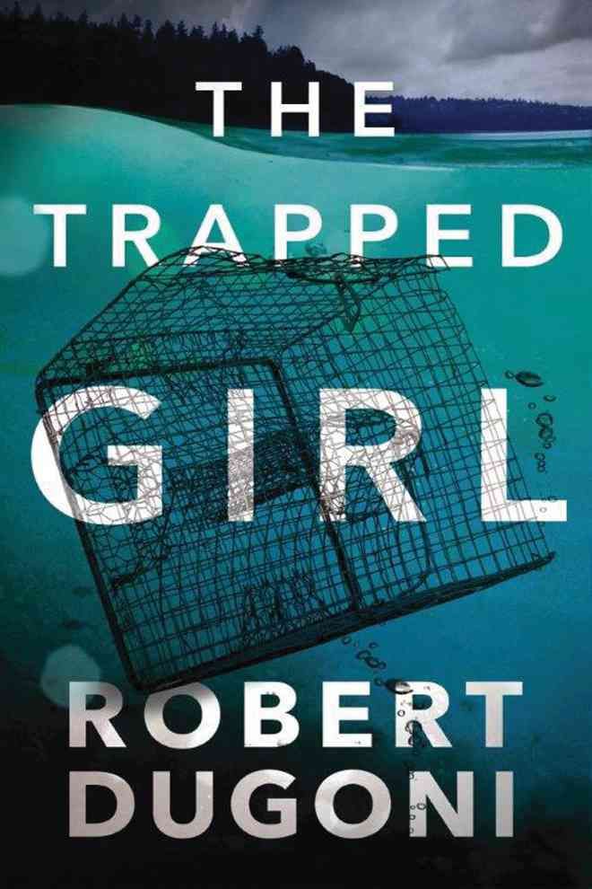 The Trapped Girl By Robert Dugoni 9781503940406 (Paperback)
