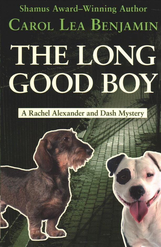 The Long Good Boy By Carol Lea Benjamin 9781504052955 (Paperback)