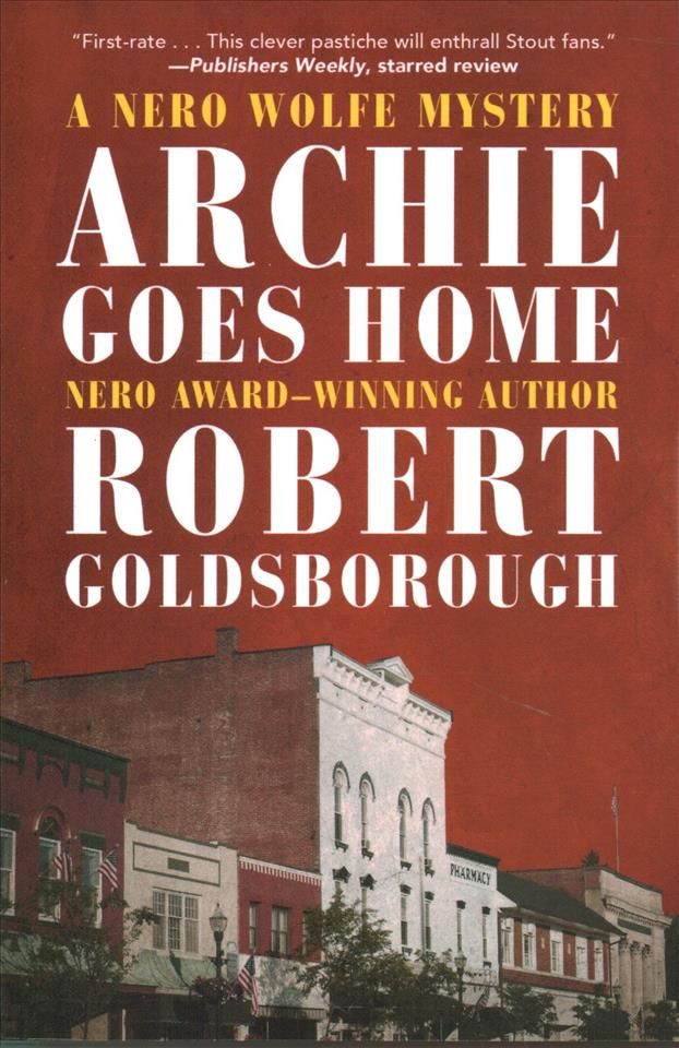 Archie Goes Home By Robert Goldsborough 9781504059886 (Paperback)