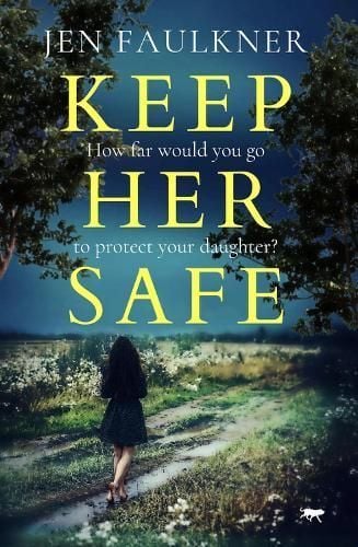 Keep Her Safe By Jen Faulkner 9781504072700 (Paperback)