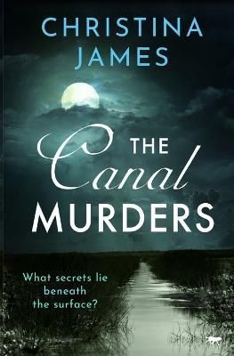 The Canal Murders By Christina James 9781504076616 (Paperback)