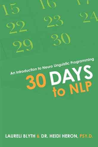30 Days to NLP By Laureli Blyth 9781504302692 (Paperback)