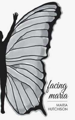 Facing Maria By Maria Hutchison 9781504317351 (Paperback)