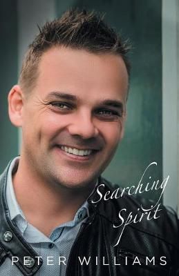 Searching Spirit By Peter Williams 9781504318044 (Paperback)