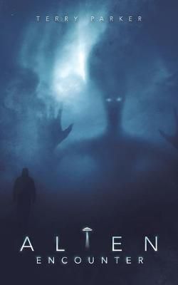 Alien Encounter By Parker 9781504318914 (Paperback)