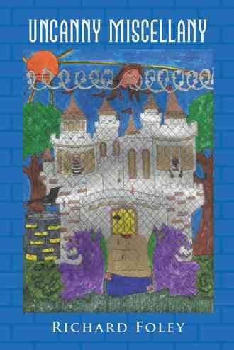 Uncanny Miscellany By Richard, S.J (New York University) Foley