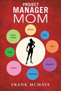 Project Manager Mom By McMaye 9781504337915 (Hardback)
