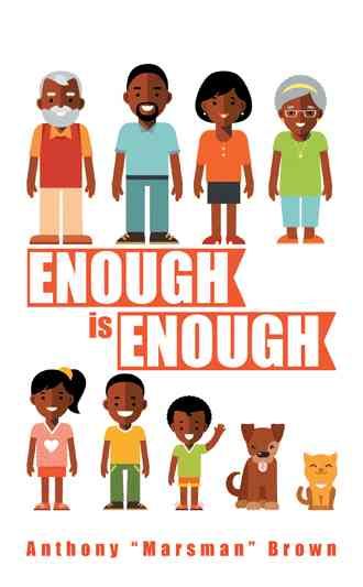 Enough Is Enough By Anthony "Marsman" Brown 9781504338721 (Paperback)