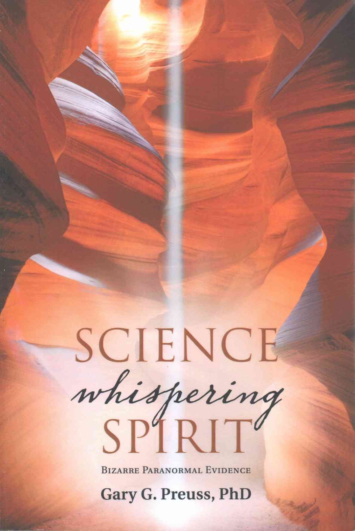 Science Whispering Spirit By Gary G, PH D Preuss 9781504339803