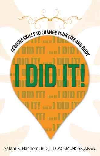 I Did It! By Salam S Hachem Rd Ncsf Afaa 9781504349260 (Hardback)