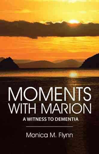 Moments with Marion By Monica M Flynn 9781504351775 (Hardback)
