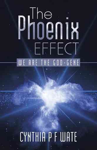 The Phoenix Effect By Cynthia P F Wate 9781504355667 (Paperback)