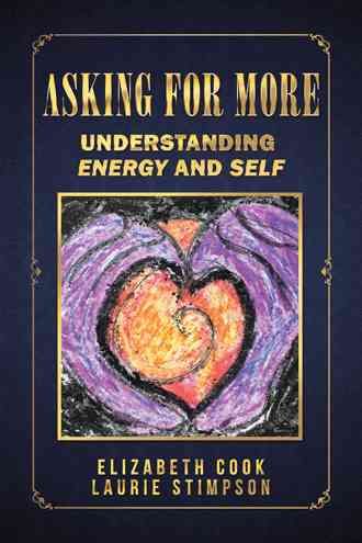 Asking for More By Elizabeth Cook 9781504360388 (Hardback)