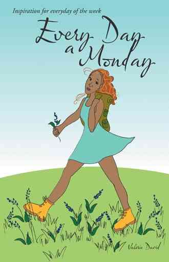 Every Day a Monday By Valerie David 9781504365208 (Paperback)