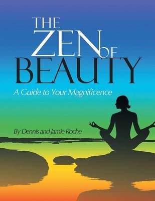 The Zen of Beauty By Jamie Roche 9781504370103 (Paperback)