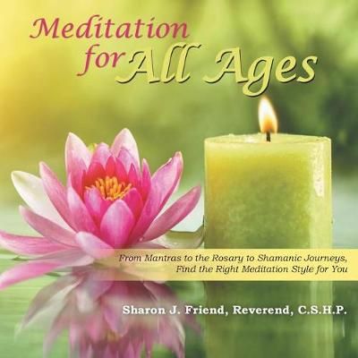 Meditation for All Ages By Reverend C S H P Friend 9781504378345