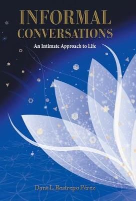 Informal Conversations By Dora L Restrepo Perez 9781504384117