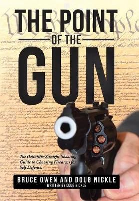 Point of the Gun By Bruce Owen 9781504390446 (Hardback)