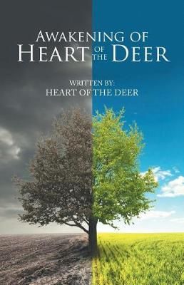 Awakening of Heart of the Deer By Heart of the Deer 9781504396233