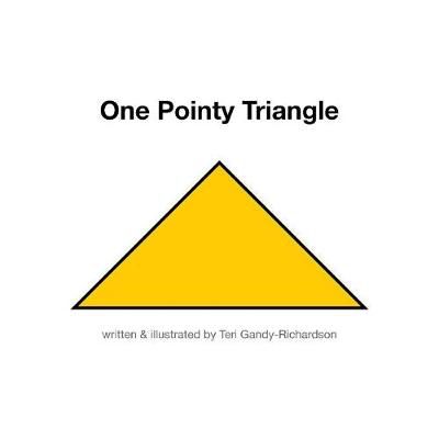 One Pointy Triangle By Gandy-Richardson 9781504396813 (Paperback)