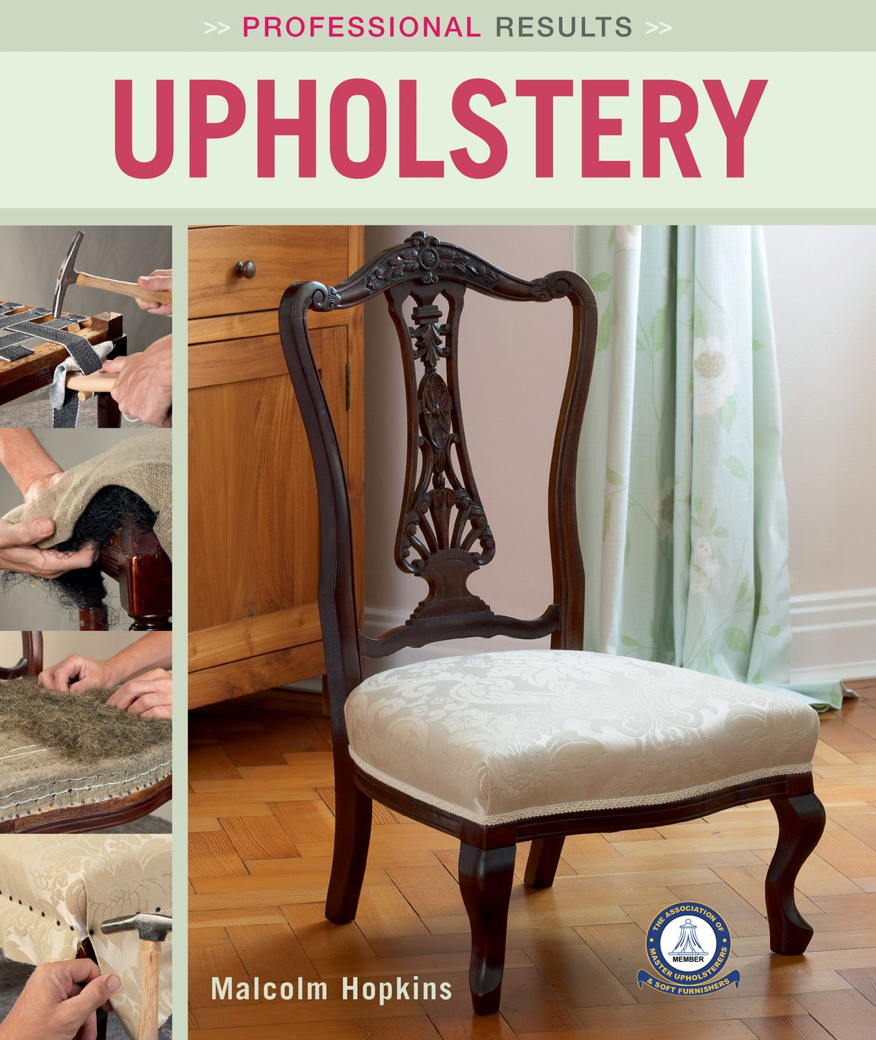 Professional Results: Upholstery By Malcolm Hopkins 9781504800020