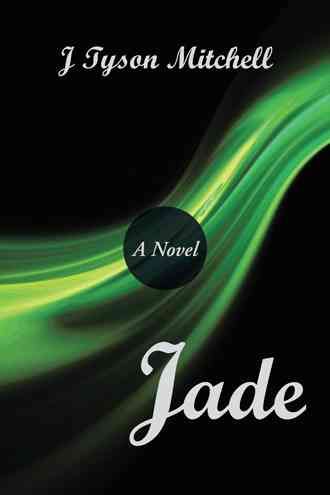 Jade By J Tyson Mitchell 9781504900607 (Paperback)