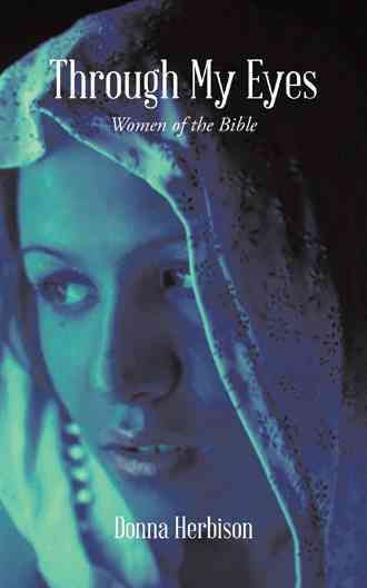 Through My Eyes By Donna Herbison 9781504904971 (Paperback)