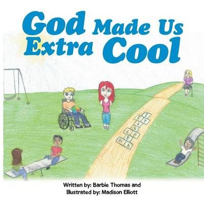 God Made Us Extra Cool By Barbie Thomas 9781504915403 (Paperback)