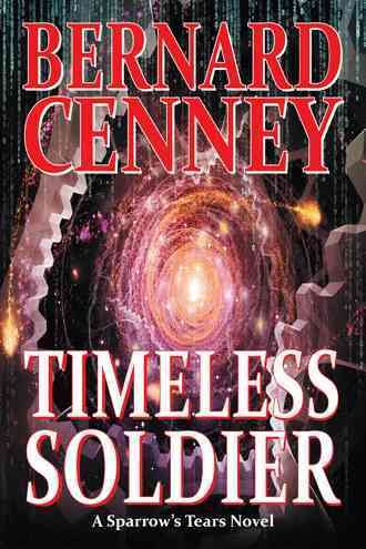 Timeless Soldier By Bernard Cenney 9781504916776 (Paperback)