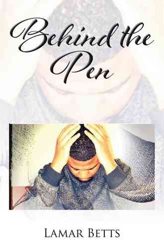 Behind the Pen By Lamar Betts 9781504932226 (Paperback)