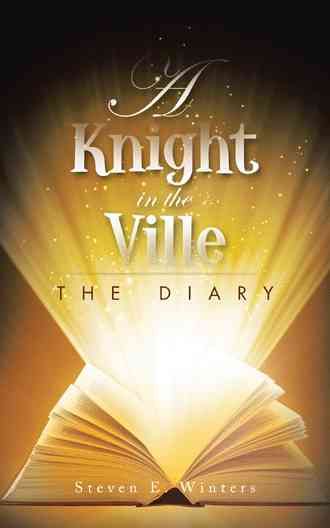 A Knight in the Ville By Steven E Winters 9781504932325 (Paperback)